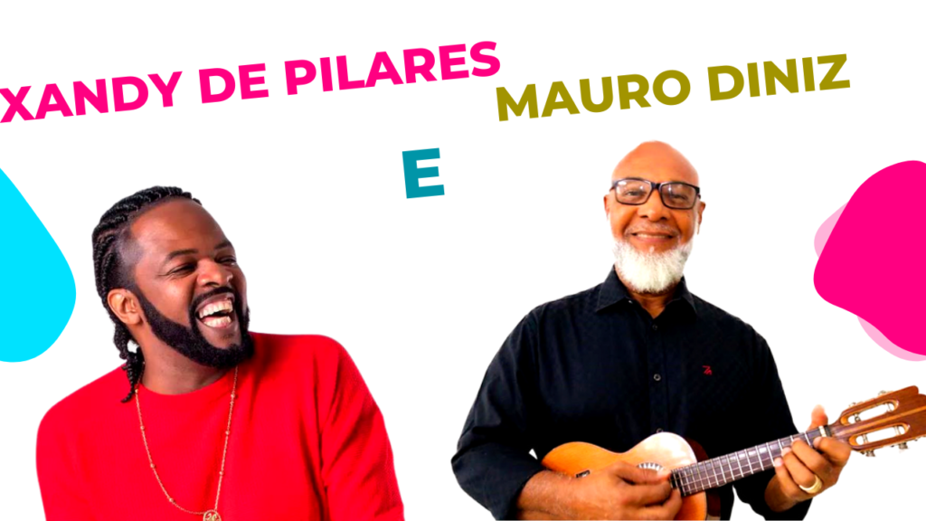 Xande De Pilares e Mauro Diniz compartilham sua jornada musical