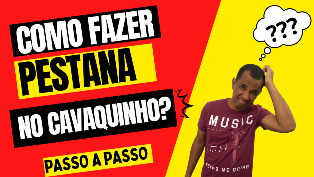 ‍Como fazer Pestana no cavaquinho