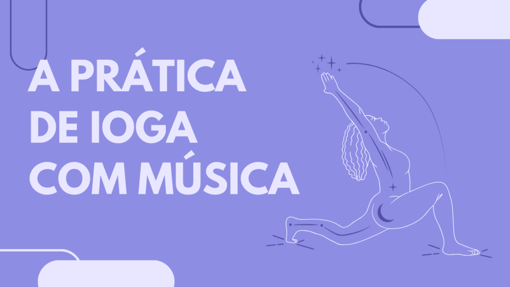 A prática de ioga com música