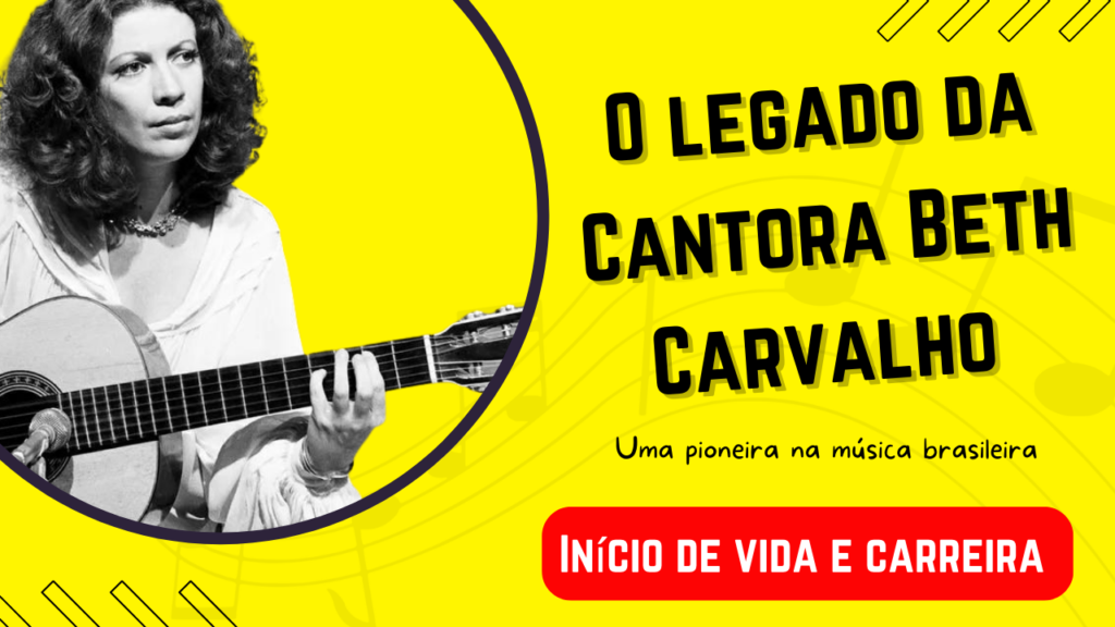 O legado da Cantora Beth Carvalho 